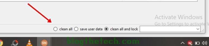 Choose Clean all on XiaoMiFlash Tool