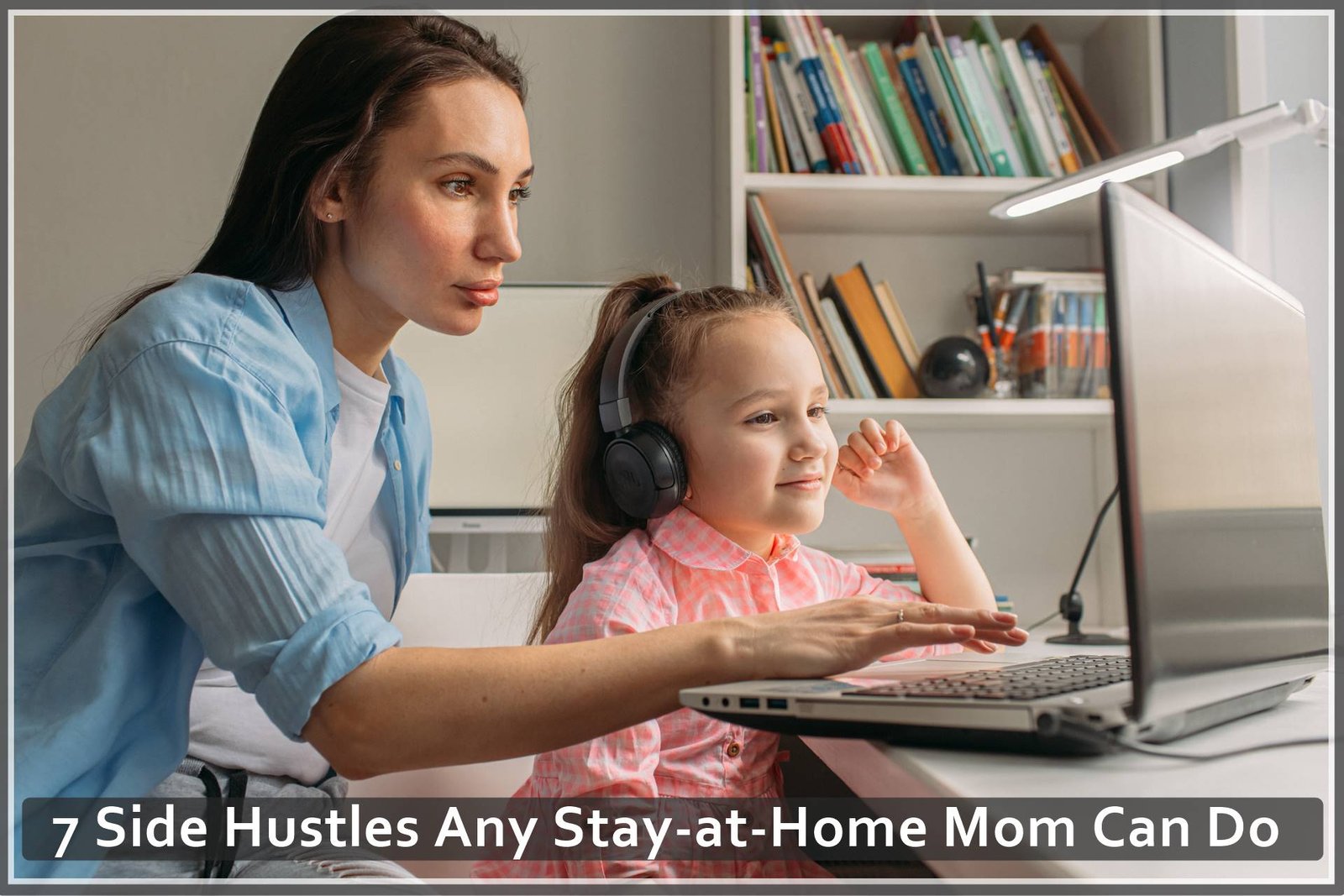 Side Hustles Any Stay at Home Mom Can Do