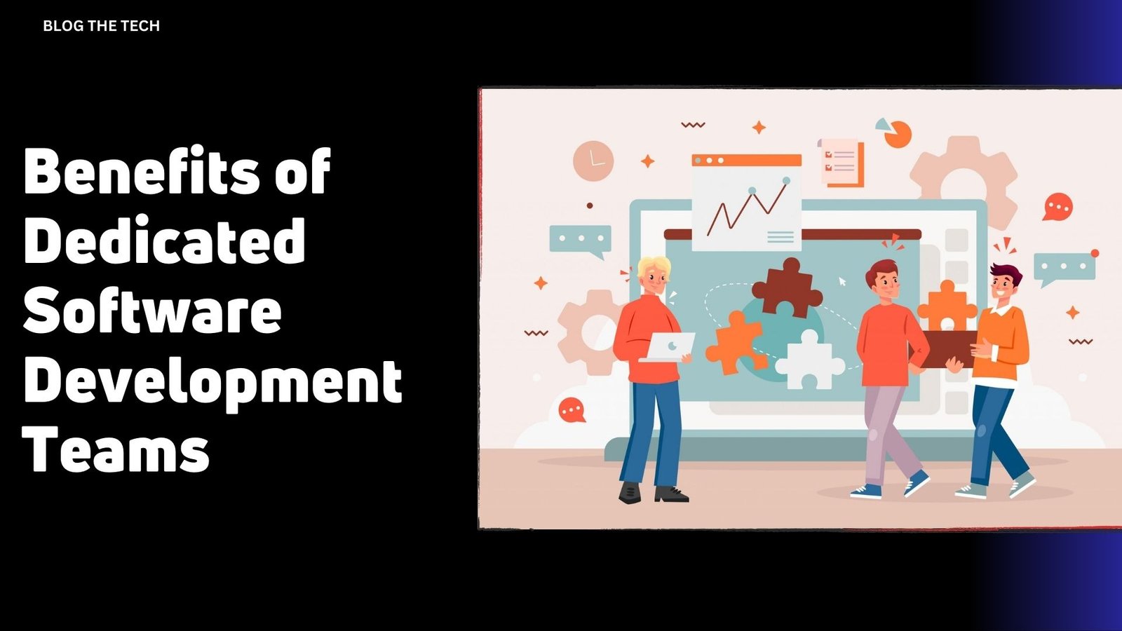 benefits of dedicated software development teams 5 Benefits of Dedicated Software Development Teams