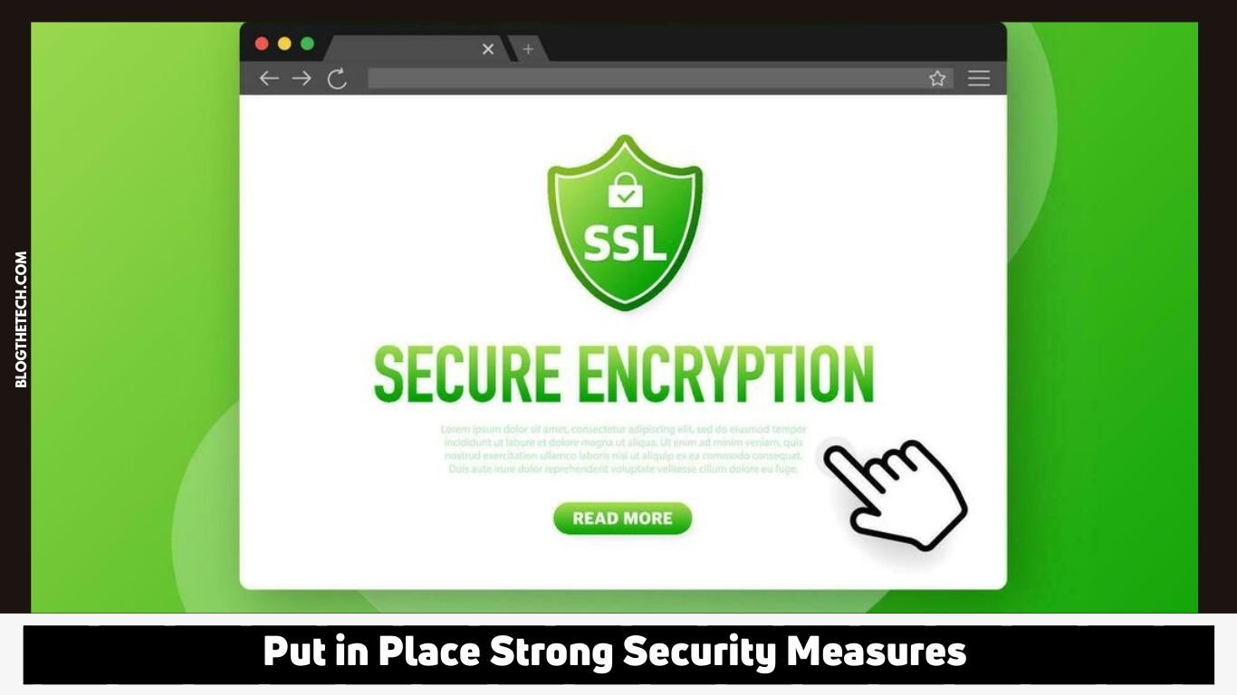 Put in Place Strong Security Measures